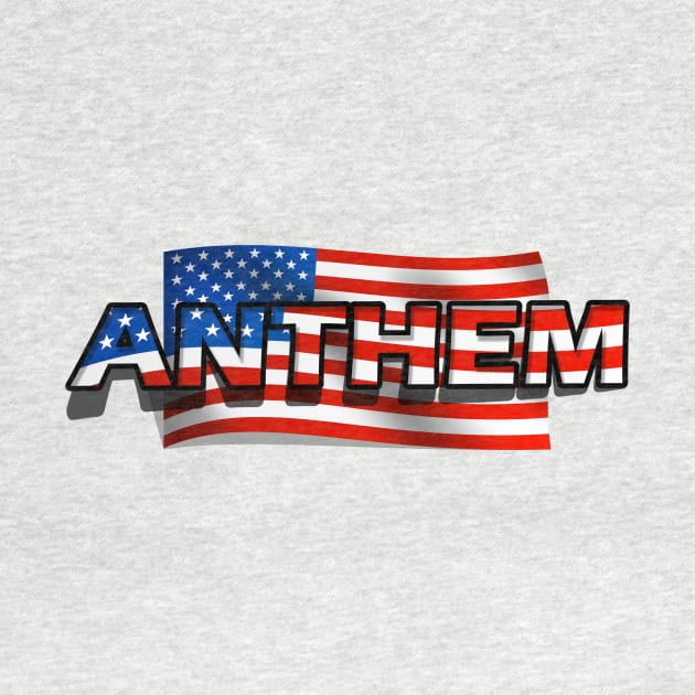 Anthem and American flag by Capturedtee